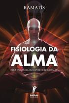 Fisiologia da Alma Fisiologia da Alma