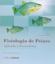 Fisiologia de Peixes Aplicada À Piscicultura