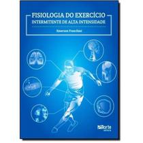 Fisiologia do Exercício: Intermitente de Alta Intensidade - Phorte