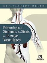 Fisiopatologia dos sintomas e dos sinais das doenças vasculares