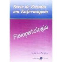 Fisiopatologia - series estudos enfermagem - GUANABARA KOOGAN