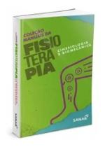 Fisioterapia Cinésioloia e Biomeânica Col.Manuais - Sanar Fisioterapia Cinésioloia e Biomeânica Col.Manuais - Sanar