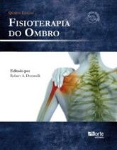 Fisioterapia do ombro - PHORTE EDITORA LTDA