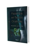 Fisioterapia em tecidos cicatriciais - Di Livros Editora Ltda