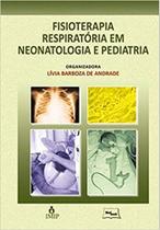 Fisioterapia Respiratória em Neonatologia e Pediatria - medbook