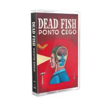 Fita K7 Dead Fish - Ponto Cego - POLYSON