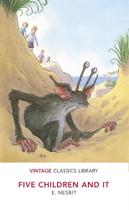 Five Children And It - Vintage Classics Library