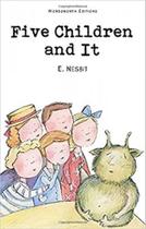 Five children and it - WORDSWORTH EDITIONS LIMITED Five children and it - WORDSWORTH EDITIONS LIMITED