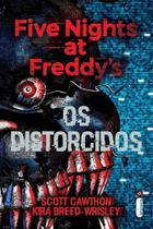 Five Nights At Freddy's - Vol. 02 - Os Distorcidos