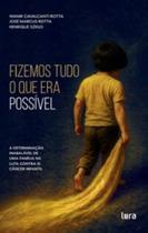 Fizemos Tudo O Que Era Possível