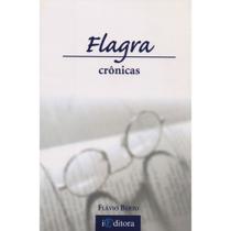 Flagra. Crônicas Flagra. Crônicas