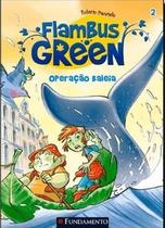 Flambus Green - Operação Baleia