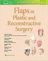 Flaps in plastic and reconstructive surgery - Lippincott/wolters Kluwer Health