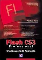 Flash CS3 Professional - Criando Além Da Animação - Para Windows - Erica