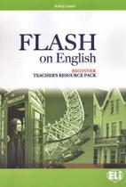 Flash On English Beginner - Teacher's Book With C. Audio Cds And Tests & Resources + Multi-Rom - Hub Editorial
