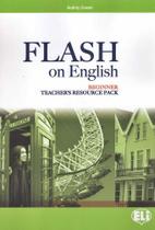 Flash On English Beginner - Teacher's Book With C. Audio Cds And Tests & Resources + Multi-Rom - Hub Editorial