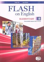 Flash On English Elementary B - Teacher's Book With Class Audio CDs And Tests & Resources + Multi-Ro - Hub Editorial