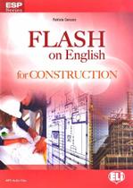 Flash On English For Construction - Book With Downloadable MP3 Audio Files - Eli - European Language Institute