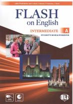 Flash On English Intermediate A - Student's Book With Workbook And Audio CD Flash On English Intermediate A - Student's Book With Workbook And Audio CD