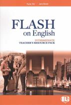 Flash On English Intermediate - Teacher's Book With Class Audio CDs And Tests & Resources + Multi-Ro - Hub Editorial