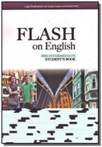 Flash on english pre-intermediate - sb - HUB EDITORIAL