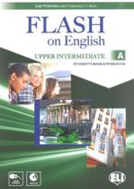 Flash On English Upper-Intermediate A - Student's Book With Workbook And Audio CD