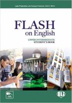 Flash On English Upper-Intermediate - Student's Book - Hub Editorial