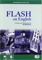 Flash On English Upper-Intermediate - Workbook With Audio CD - Hub Editorial