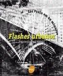 Flashes urbanos - sao paulo em 60 minutos - SENAC SAO PAULO