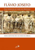 Flavio josefo - uma testemunha do tempo dos aposto - PAULUS