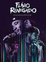 Flavio Renegado Suave Ao Vivo DVD - Casulo Cultura