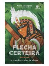 Flecha certeira - ARUANDA LIVROS