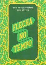 Flecha No Tempo - Morula Editorial Flecha No Tempo - Morula Editorial