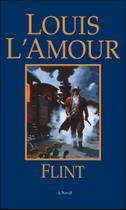 Flint: Um Romance de Louis L'Amour Flint: Um Romance de Louis L'Amour