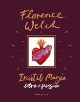 Florence Welch - Inútil Magia Florence Welch - Inútil Magia