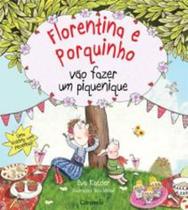 Florentina E Porquinho Vao Fazer Um Piquenique - Caramelo