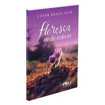 Floresça Onde Estiver - FEP