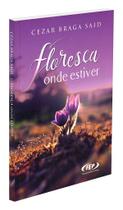 Floresça Onde Estiver - Mensagens Inspiradoras