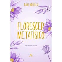 Florescer Metafísico - Editora Arcádia