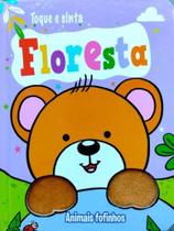 Floresta - animais fofinhos - toque e sinta Floresta - animais fofinhos - toque e sinta