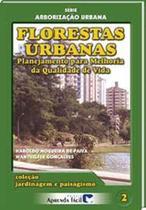 Florestas urbanas planejamento p/ melhoria da qualidade de vida - APRENDA FACIL - CPT Florestas urbanas planejamento p/ melhoria da qualidade de vida - APRENDA FACIL - CPT