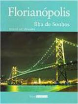 Florianopolis - Ilha de Sonhos