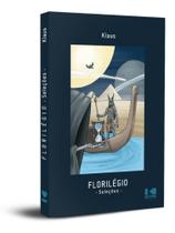 FLORILÉGIO - Seleções - Kotter Editorial