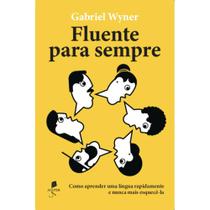 Fluente para sempre: como aprender uma língua rapidamente e - Auster