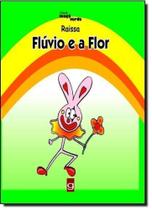 Flúvio e a Flor - Coleção Maçã Verde - GAUDI - GLOBAL Flúvio e a Flor - Coleção Maçã Verde - GAUDI - GLOBAL