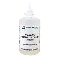 Fluxo de Solda Incolor No Clean Profissional Implastec 500 ml - Ideal para Cobre e Estanhados