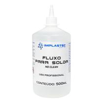 Fluxo De Solda Liquido No Clean 500ml Incolor Implastec