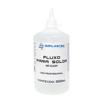 Fluxo de Solda No Clean Implastec 500ml