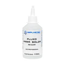Fluxo para Solda No Clean - Implastec - Bico Aplicador - 110ml