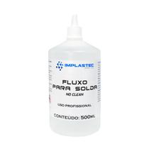 Fluxo para Solda No Clean - Implastec - Bico Aplicador - 500ml